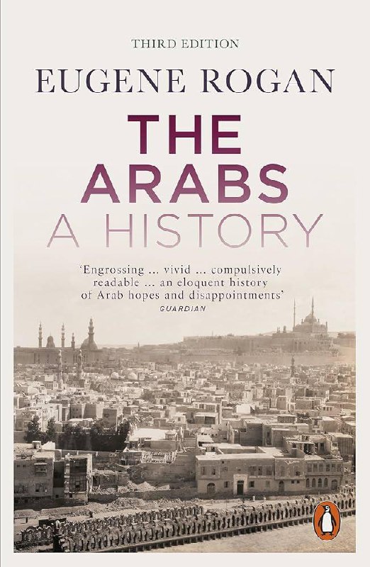 读完 Eugene Rogan 写的《征服与革命中的阿拉伯人》（The Arabs: A History），此书从阿拉伯伊斯兰运动的兴起讲起，详细介绍了如今的阿拉伯国家的诞生历史