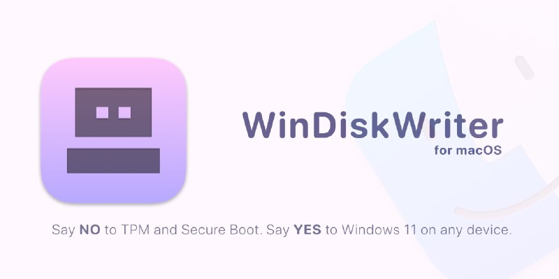 GitHub - TechUnRestricted/WinDiskWriter: 🖥 Windows Bootable USB creator for macOS. 🛠 Patches Windows 11 to bypass TPM and Secure…