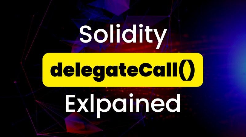 Solidity delegatecall usage and pitfalls | Notion